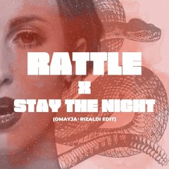 RATTLE X STAY THE NIGHT - OMAYJA x RIZALDI EDIT (Buy = Free DL)