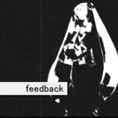 初音ミク - feedback