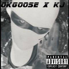 OkGoose x KJ - Freestyle