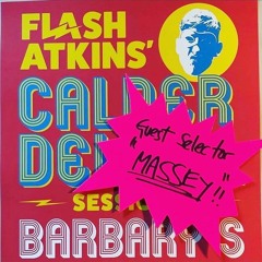 Calder Del Sol Sessions - Flash Atkins & Massey Part 1