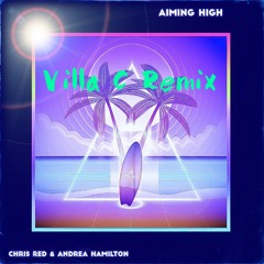 Chris Red - Aiming High (Villa C Remix)