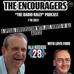 7 18 SPECIAL EDITION OF THE ENCOURAGERS THE RADIO RALLY PODCAST
