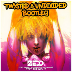 Zedd - Stay The Night (Twysted & Undivided Bootleg)