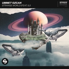 Ummet Ozcan - Strange World (feat. Ili)