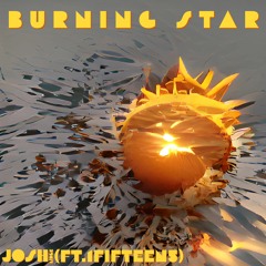 Burning Star (ft.1fifteen5)