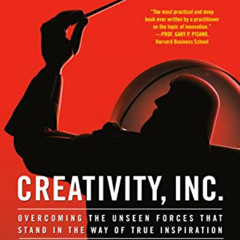 [Read] EPUB 🗸 Creativity, Inc. (The Expanded Edition): Overcoming the Unseen Forces