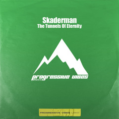 Skaderman - The Tunnels Of Eternity [Progressive Vibes Light - PVM868L]