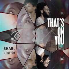 That's On You ft D Horton