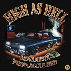 GIOVANE SIX & PROD. ACCULBED - HIGH AS HELL