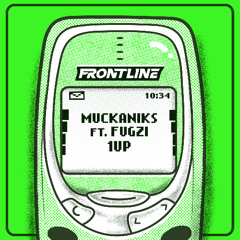 MUCKANIKS X FUGZI - 1UP (FREE DL)