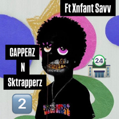 CapperzNSktrapperz 2 Ft XnfantSavv
