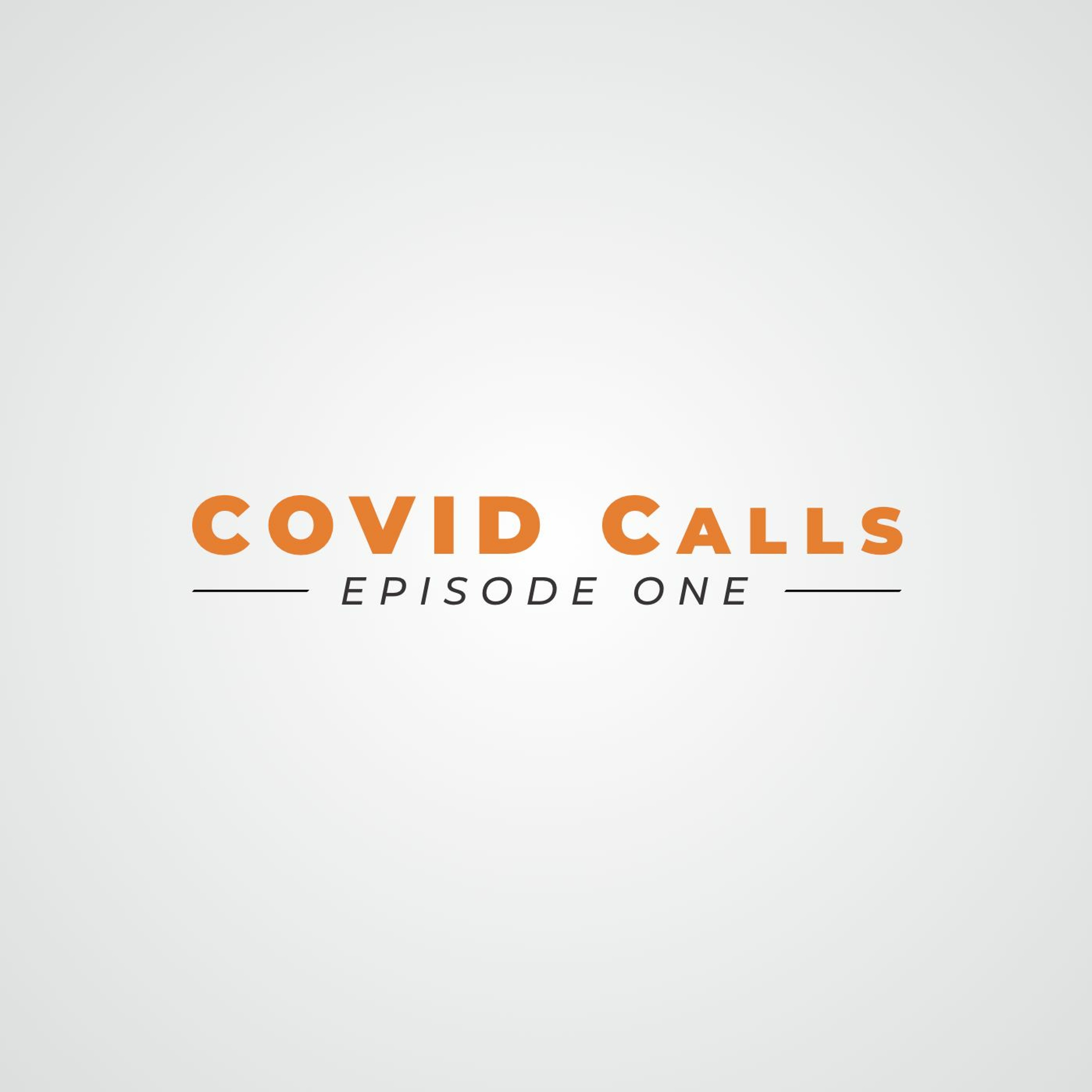COVID Calls: Episode One episode artwork