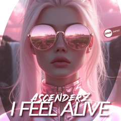 AscenderZ - I Feel Alive