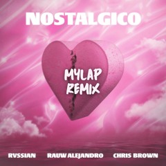 Rvssian, Rauw Alejandro, Chris Brown - NOSTALGICO, (Mylap Afro House Remix) - PITCHED DOWN FOR CR