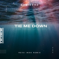 Tie Me Down (Reva Indo Remix)