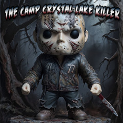 THE CAMP CRYSTAL LAKE KILLER