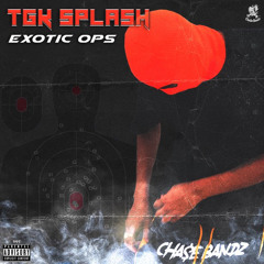 TgK Splash- exotic opps