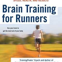 GET EPUB 📦 Brain Training for Runners: A Revolutionary New Training System to Improv