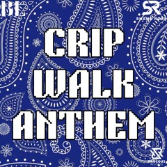 Crip Walk Anthem