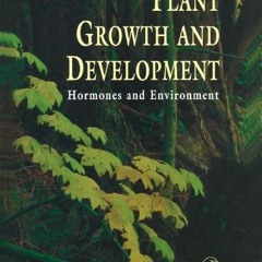 [GET] PDF 🖊️ Plant Growth and Development: Hormones and Environment by  Lalit M. Sri