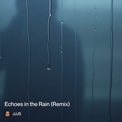 echoes-in-the-rain-(remix).mp3