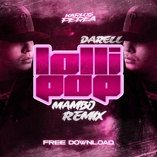 Darell - Lollipop (Karlos Perea Mambo Remix)