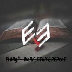 El Migli - WoRK, STuDY, REPEaT  [Study, Relax, Stress Relief Music] (BUY = FREE DOWNLOAD!)