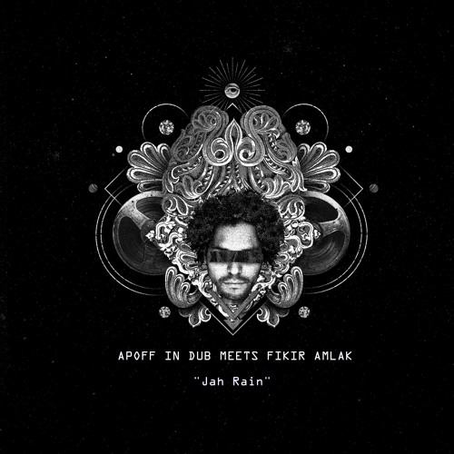 Apoff in Dub - Jah Rain  Feat. Fikir Amlak