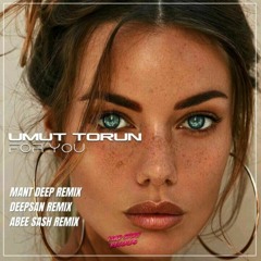 Umut Torun- For You (Mant Deep Official Remix)