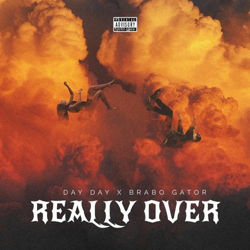 Really Over Ft. Brabo Gator