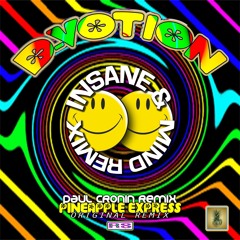 Pineapple Express "Insane & Mind Remix" - D-Votion "PREVIEW"
