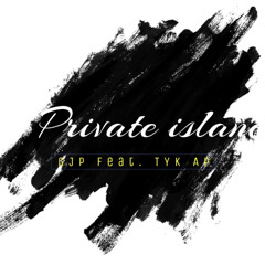 GJP - Private Island (Ft.) TYK AP