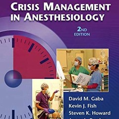 Access EBOOK 💗 Crisis Management in Anesthesiology by  David M. Gaba MD,Kevin J. Fis