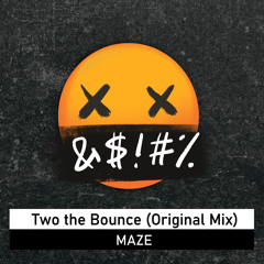 Maze - Two the Bounce (Original Mix)