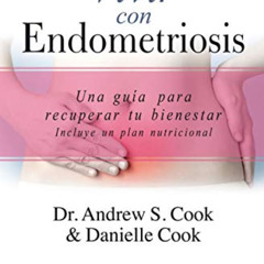 [GET] EPUB 🖍️ VIVIR CON ENDOMETRIOSIS (Spanish Edition) by  DR. ANDREW S. COOK,DANIE