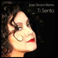Ti Sento (Jose Dicaro Remix)