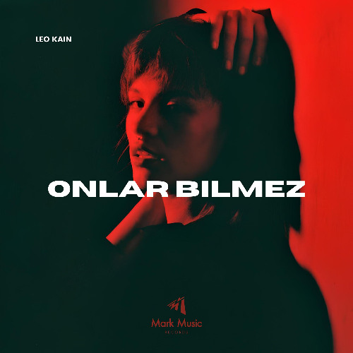 Leo Kain - Onlar Bilmez