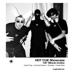 HOT CUE Showcase | 140° Minuto x ROUGH RADIO | Cuzna, JACK RAW, 3ron