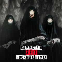 Rammstein - Zeit (Rockmax Remix)