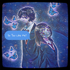 Do you like me? (Ft. @Kiyuma)