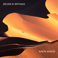 Jeevan Ki Mithaas