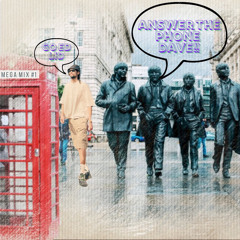 MEGA MIX #1 - ANSWER THE PHONE DAVE!!