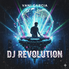 Dj Revolution - Vani Garcia