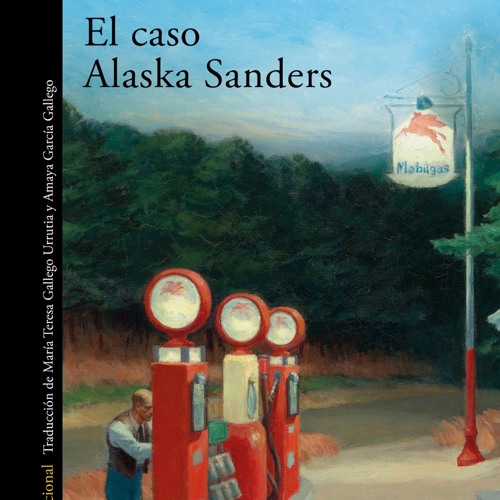 Stream ePub/Ebook El caso Alaska Sanders BY : Joël Dicker by  Jacquelinenorris2008