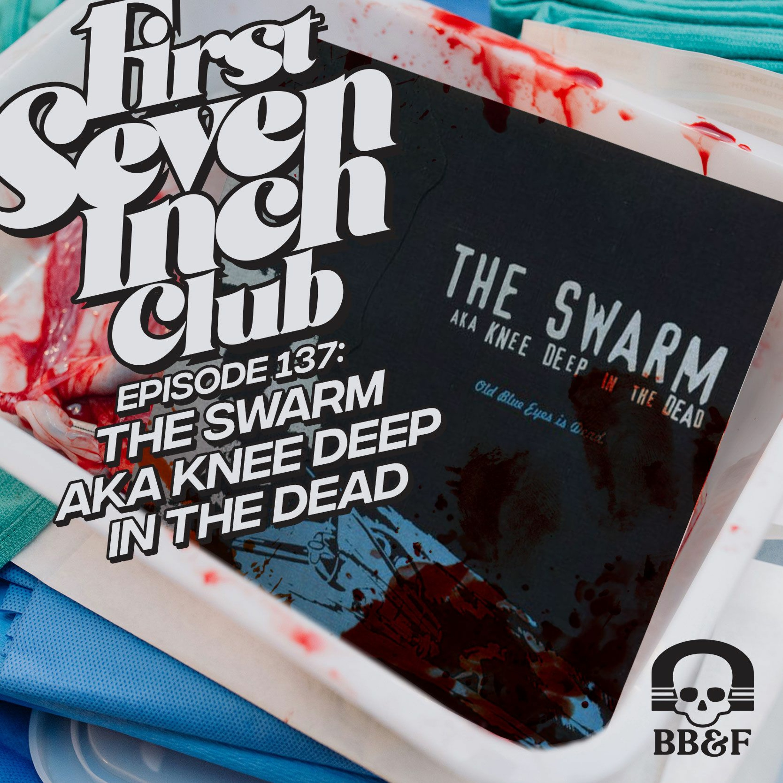 Episode 137 - The Swarm aka Knee Deep in the Dead episode artwork
