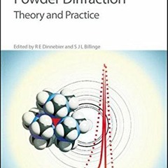 ACCESS KINDLE 📮 Powder Diffraction: Theory and Practice by  R E Dinnebier &  S J L B