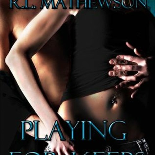 (PDF) Download Playing for Keeps BY : R.L. Mathewson