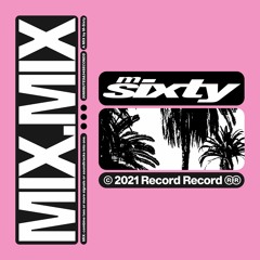 MIX MIX #1 by M-Sixty (® 2021 Record Record)