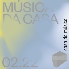Música da Casa 28.02 - 06.03