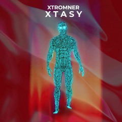 XTROMNER - XTASY